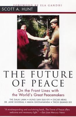 The Future of Peace: On the Front Lines with the World's Great Peacemakers Paperback HarperOne