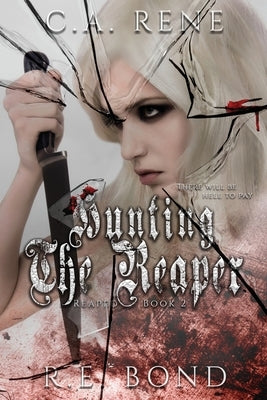 Hunting the Reaper Paperback C.A. Rene