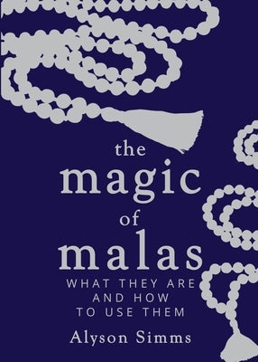 The Magic of Malas by Simms, Alyson