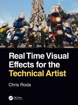 Real Time Visual Effects for the Technical Artist Paperback CRC Press