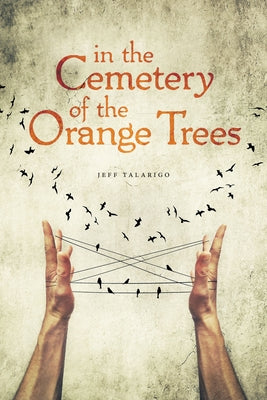 In the Cemetery of the Orange Trees Paperback Etruscan Press