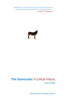Democrats: A Critical History (Revised, Updated) Paperback Haymarket Books