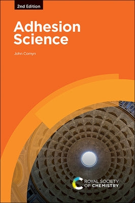 Adhesion Science Paperback Royal Society of Chemistry