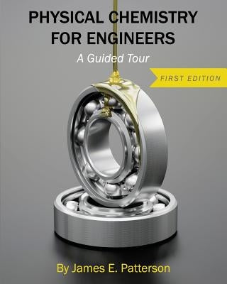 Physical Chemistry for Engineers: A Guided Tour Paperback Cognella Academic Publishing