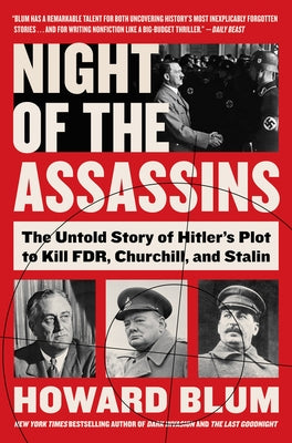 Night of the Assassins: The Untold Story of Hitler's Plot to Kill Fdr, Churchill, and Stalin Paperback Harper Perennial