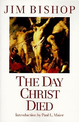 The Day Christ Died HarperOne