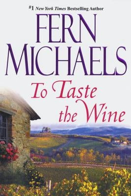 To Taste the Wine Kensington Publishing Corporation