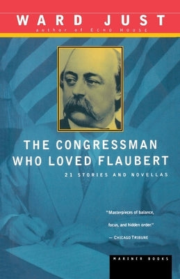 The Congressman Who Loved Flaubert: 21 Stories and Novellas Paperback Houghton Mifflin