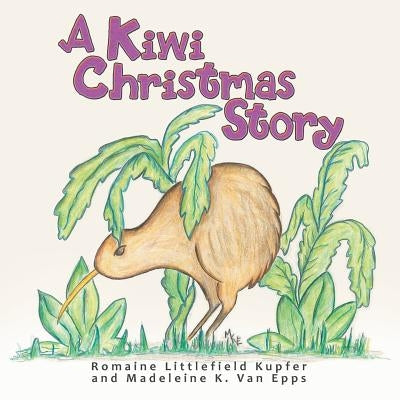 A Kiwi Christmas Story Paperback WestBow Press