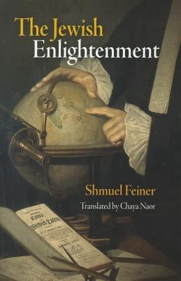 The Jewish Enlightenment Paperback University of Pennsylvania Press