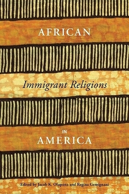 African Immigrant Religions in America Paperback New York University Press