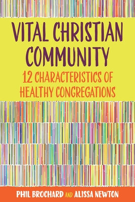 Vital Christian Community: Twelve Characteristics of Healthy Congregations Paperback Church Publishing