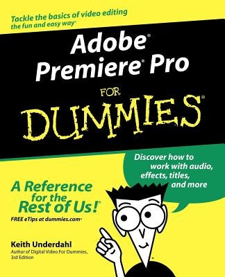 Adobe Premiere Pro for Dummies Paperback For Dummies
