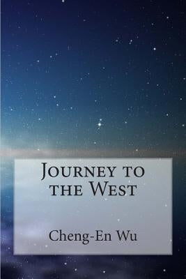 Journey to the West Paperback Createspace Independent Publishing Platform