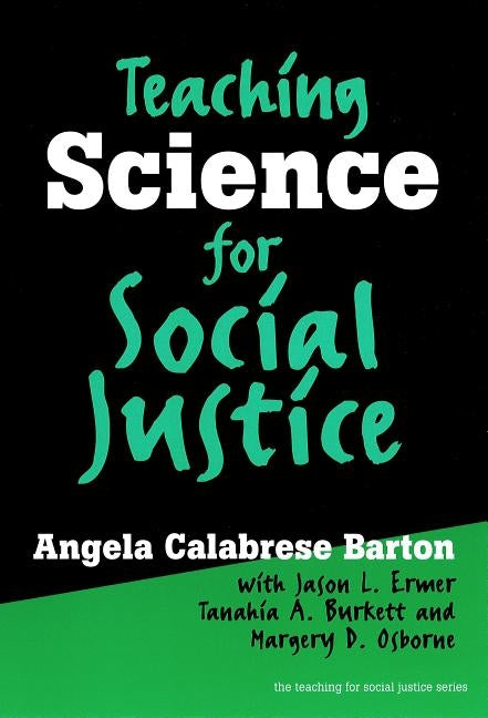 Teaching Science for Social Justice Paperback Teachers College Press