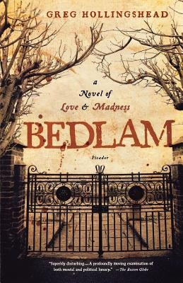 Bedlam: A Novel of Love and Madness Paperback St. Martins Press-3PL