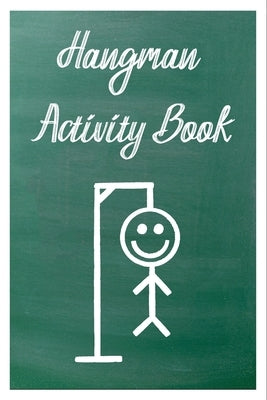 Hangman Activity Book: Game for Two or More Players Paperback Independently Published