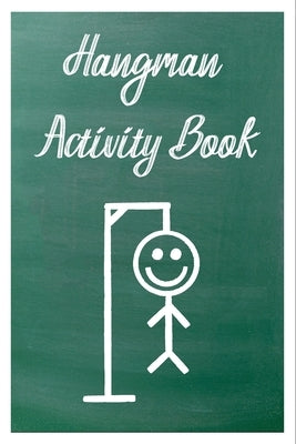 Hangman Activity Book: Game for Two or More Players by Johnson, Steve