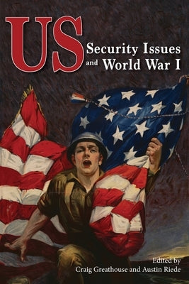 US Security Issues and World War I Paperback University of North Georgia