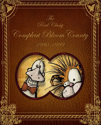 Bloom County: Real, Classy, & Compleat: 1980-1989 by Breathed, Berkeley
