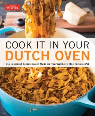Paperback cookbook titled "Cook It in Your Dutch Oven" by America's Test Kitchen, featuring 150 foolproof recipes for versatile Dutch oven cooking.