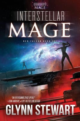 Interstellar Mage: A Starship's Mage Universe Novel Paperback Faolan's Pen Publishing Inc.