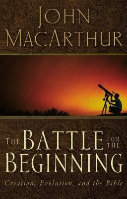 The Battle for the Beginning: The Bible on Creation and the Fall of Adam Paperback Thomas Nelson