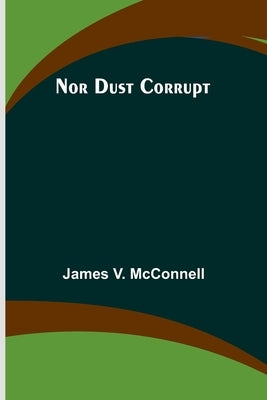 Nor Dust Corrupt Paperback Alpha Edition