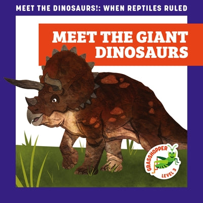 Meet the Giant Dinosaurs Paperback Grasshopper Books