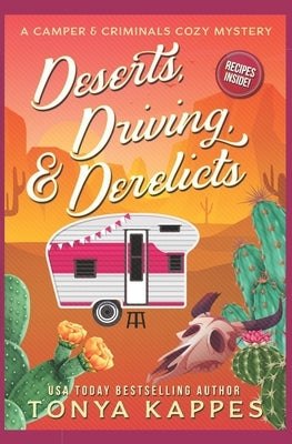 Deserts, Driving, and Derelicts Paperback Createspace Independent Publishing Platform