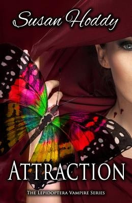 Attraction: The Lepidoptera Vampire Series Paperback Susan Hoddy