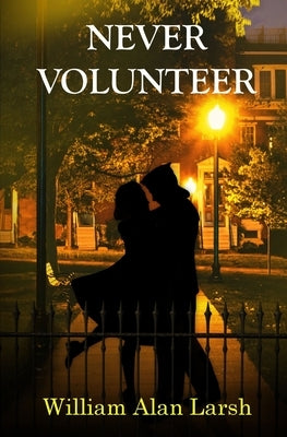 Never Volunteer Paperback Blossom Spring Publishing