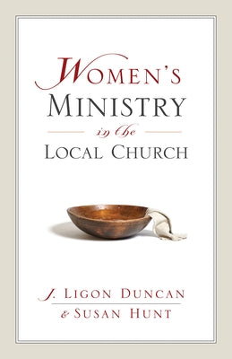 Women's Ministry in the Local Church Paperback Crossway