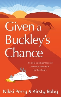 Given a Buckley's Chance Paperback Pink Van Publishing