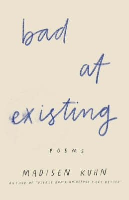 Bad At Existing: Poems Paperback Independently Published