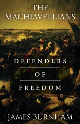The Machiavellians: Defenders of Freedom Paperback Lume Books