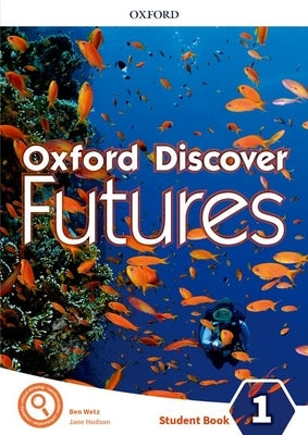 Oxford Discover Futures Level 1 Student Book Paperback Oxford University Press, USA