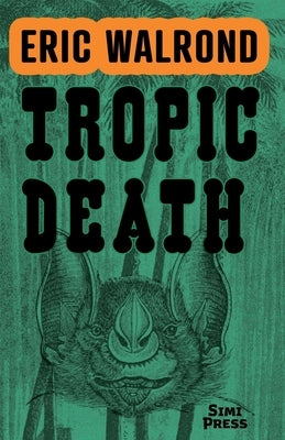 Tropic Death Paperback Simi Press