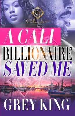 A Cali Billionaire Saved Me Paperback Independently Published