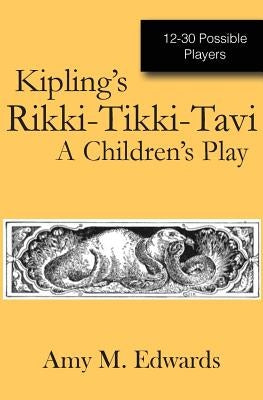 Kipling's Rikki-Tikki-Tavi: A Children's Play Paperback Blue Sky Daisies