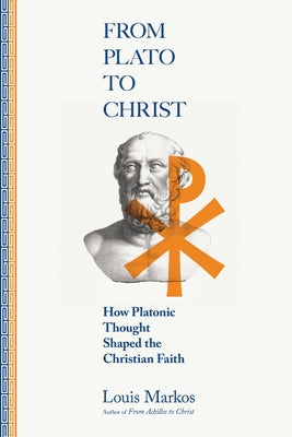 From Plato to Christ: How Platonic Thought Shaped the Christian Faith Paperback IVP Academic