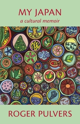 My Japan: A Cultural Memoir Paperback Balestier Press