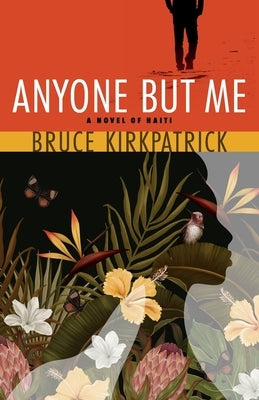 Anyone But Me Paperback Bruce Kirkpatrick