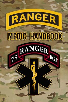 Ranger Medic Handbook: Tactical Trauma Management Team Paperback Createspace Independent Publishing Platform
