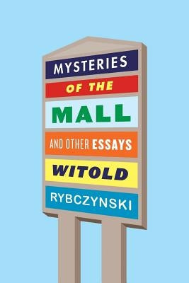 Mysteries of the Mall and Other Essays Paperback Farrar, Strauss & Giroux-3pl