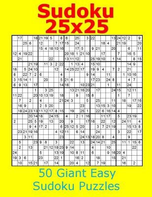 Sudoku 25x25 50 Giant Easy Sudoku Puzzles Paperback Createspace Independent Publishing Platform