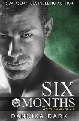 Six Months (Seven Series #2) Paperback Createspace Independent Publishing Platform