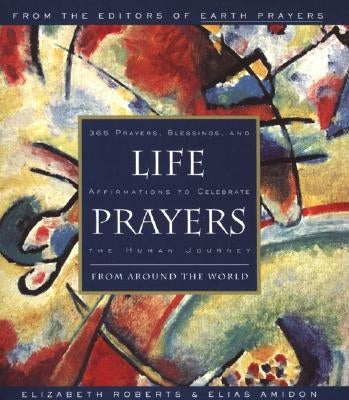 Open book titled "Life Prayers: From Around the World" showing colorful pages with prayers, blessings, and affirmations for the human journey.