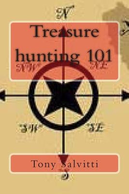 Treasure Hunting 101 Paperback Createspace Independent Publishing Platform