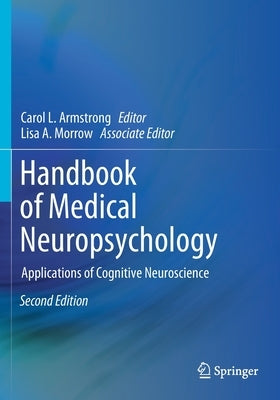 Handbook of Medical Neuropsychology: Applications of Cognitive Neuroscience Paperback Springer